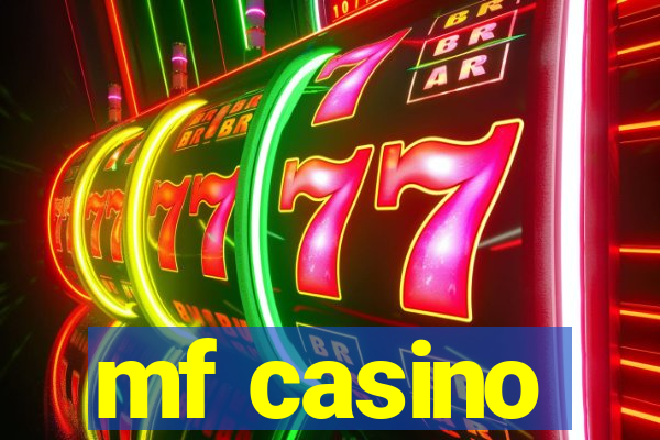 mf casino